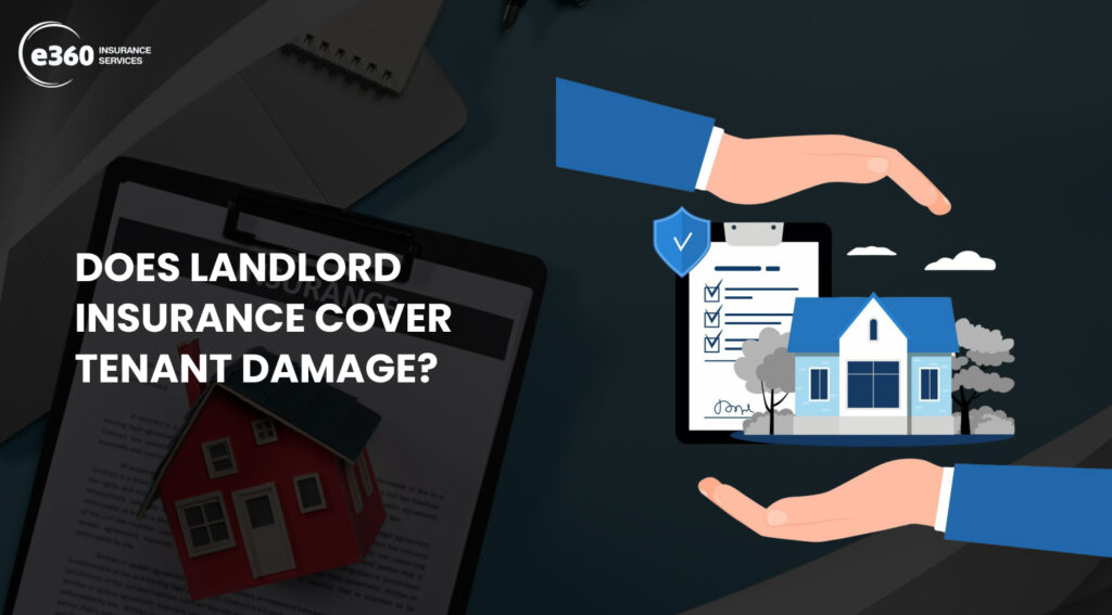 Does Landlord Insurance Cover Tenant Damage