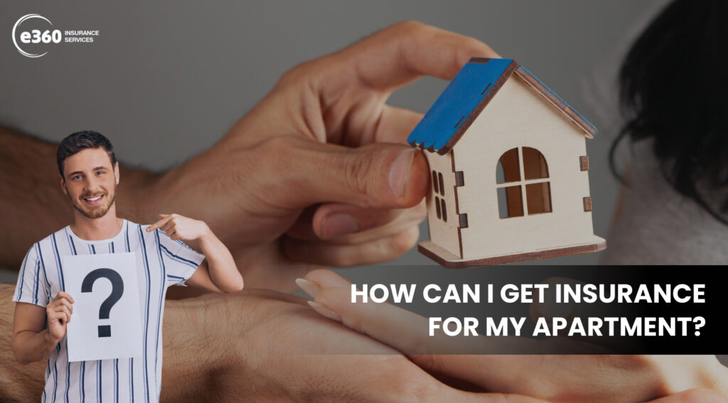 How Can I Get Insurance for My Apartment