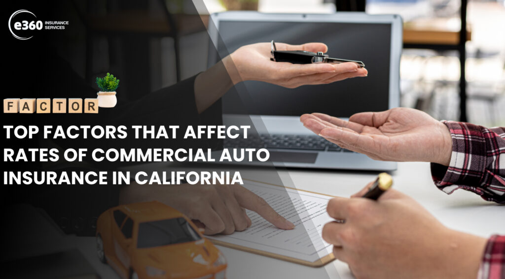 Top Factors That Affect Rates of Commercial Auto Insurance in California