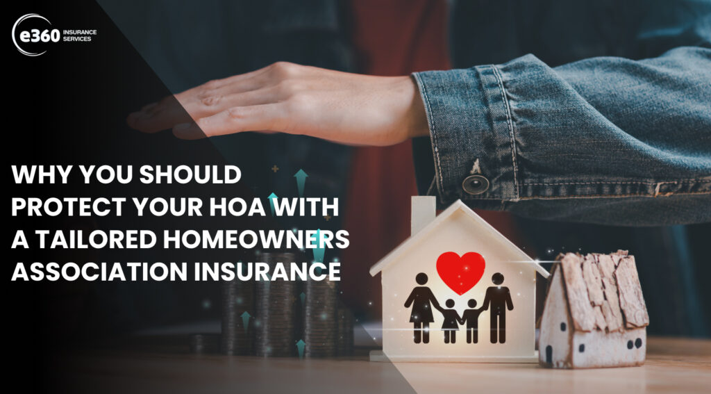 Why You Should Protect Your HOA with a Tailored Homeowners Association Insurance