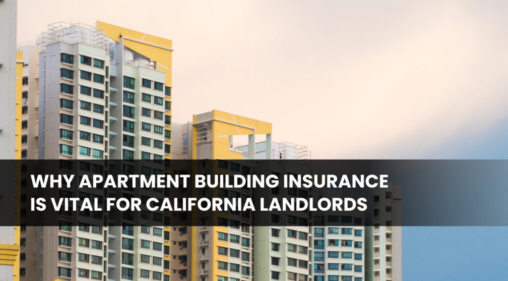 apartment building insurance in California