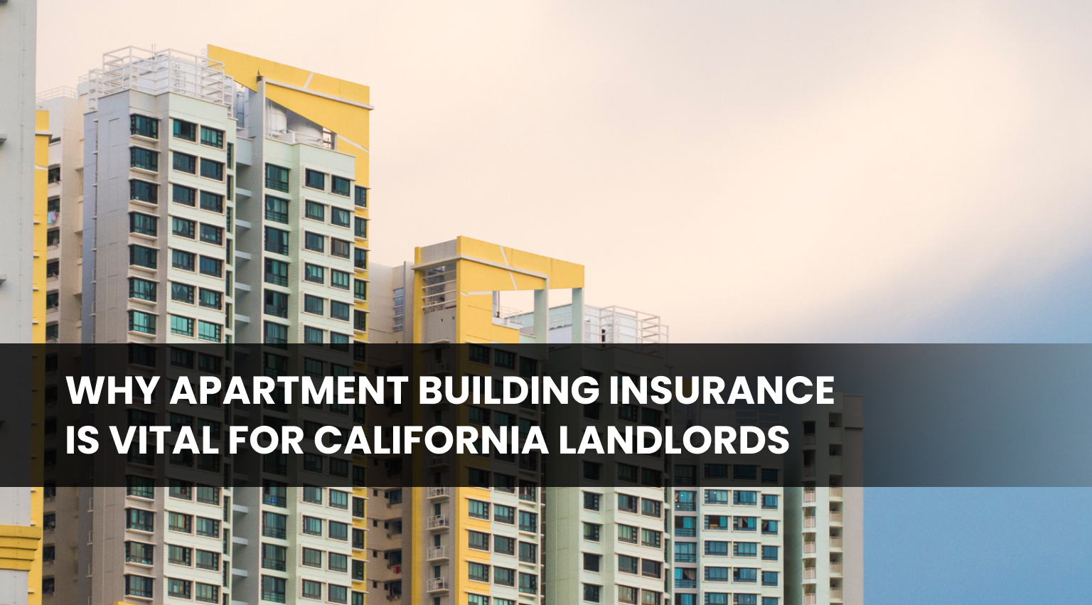 apartment building insurance in California