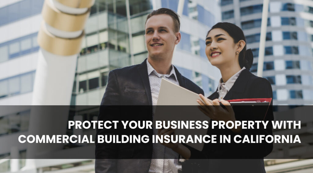 Commercial Building Insurance in California