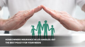 Homeowners Insurance Los Angeles