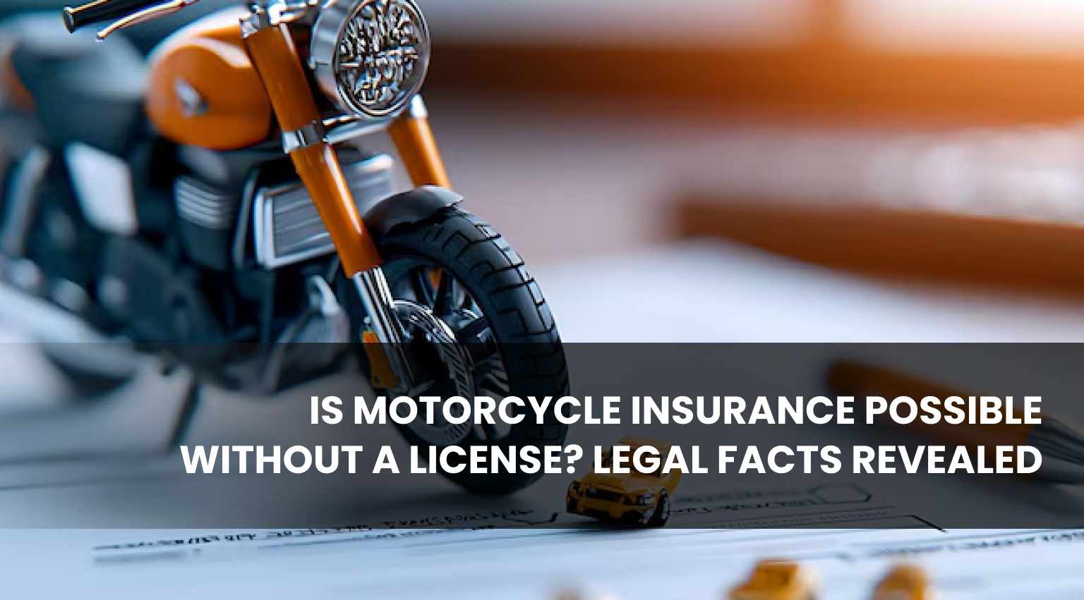 Motorcycle Insurance Without a License