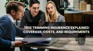 Tree Trimming Insurance