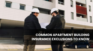 Common Apartment Building Insurance Exclusions