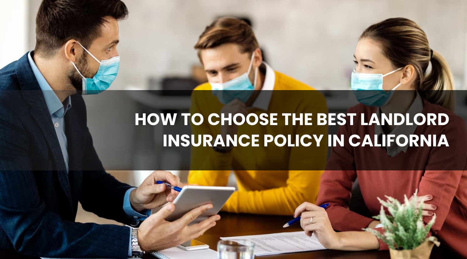 How to Choose the Best Landlord Insurance Policy in California (1)