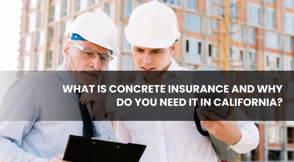 Concrete Insurance California