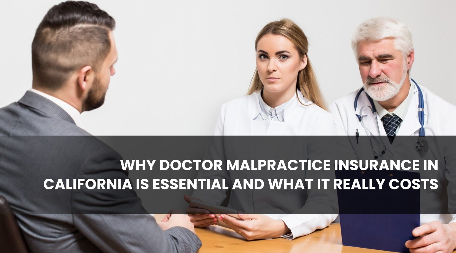 Why Doctor Malpractice Insurance in California Is Essential and What It Really Costs